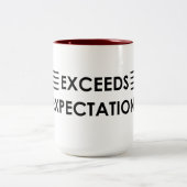 “Exceeds expectations " Two-Tone Coffee Mug (Center)