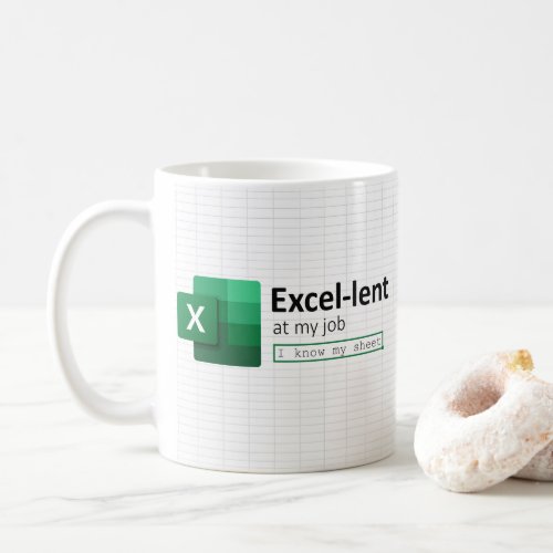 Excel_lent at My Job I know My Sheet Coffee Mug