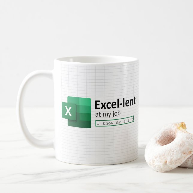 Excel-lent at My Job, I know My Sheet Coffee Mug (With Donut)