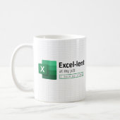 Excel-lent at My Job, I know My Sheet Coffee Mug (Left)
