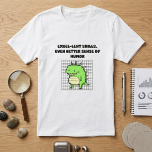 Excel-lent Skills, Witty Humor Data Pro Design T-Shirt