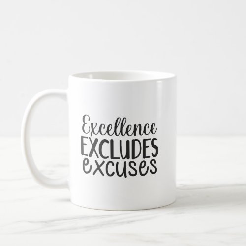 Excellence Excludes Excuses _ Hustle Gym Success Coffee Mug