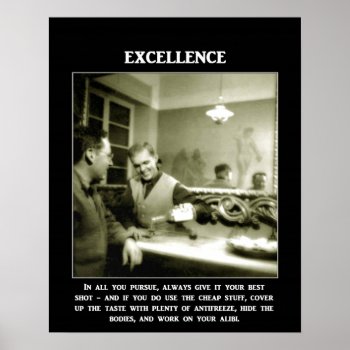 Excellence-in-all-you-pursue-always-give-it-your Poster by marys2art at Zazzle