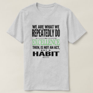 Excellence Is A Habit Quote Black/Lime T-Shirt