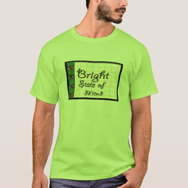 Excellent bright state of mind shirt (Front)