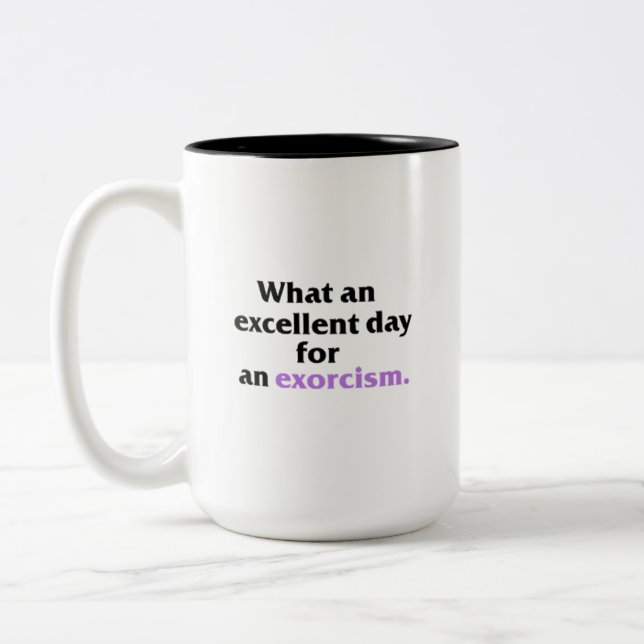 Excellent day for an exorcism Mug (Left)