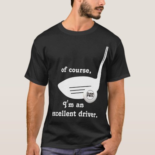 Excellent Driver Golf Shirt