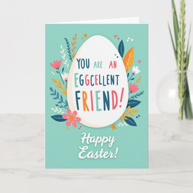 Excellent Friend Easter Card (Front)