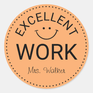 Excellent Work   Personalized Teachers Classic Round Sticker