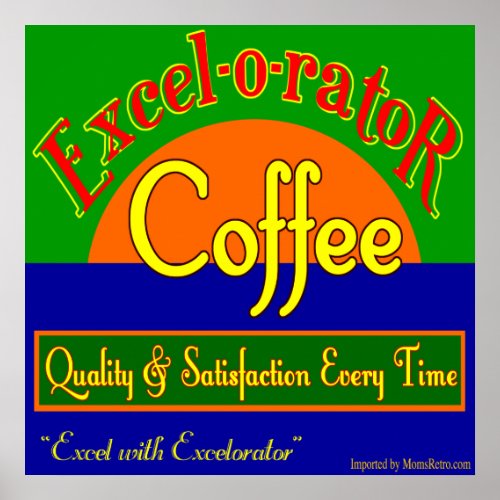 Excelorator Coffee Retro Art Print