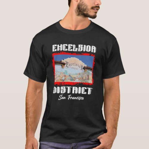 Excelsior District San Francisco SF Gift T_Shirt