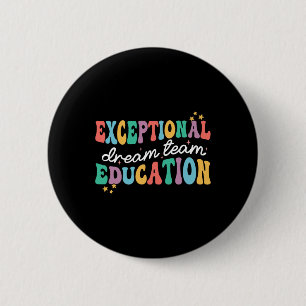 Exceptional Education Dream Team Sped Ese Teacher  Button