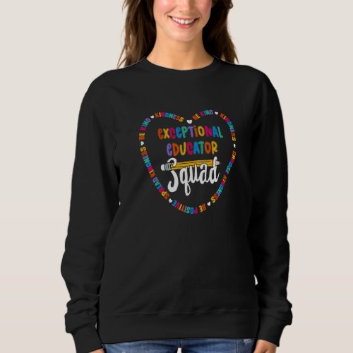 Exceptional Educator Squad Be Kind Exceptional Edu Sweatshirt