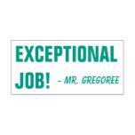 [ Thumbnail: "Exceptional Job!" + Custom Educator Name Self-Inking Stamp ]