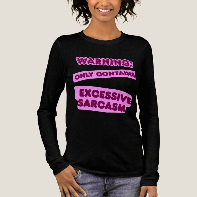 Excessive Sarcasm Shirt (Front)