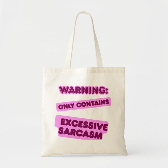Excessive Sarcasm Tote Bag (Front)