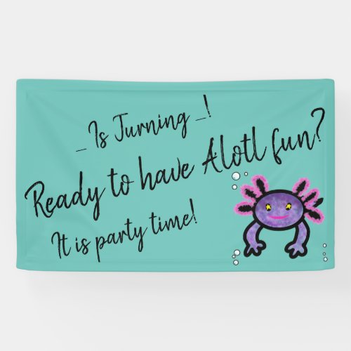Excited axolotl party time banner