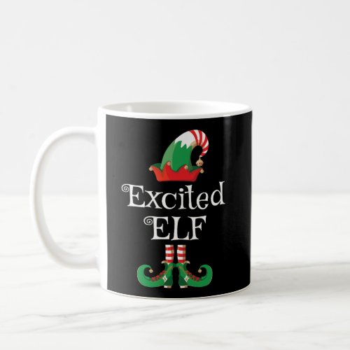 Excited Elf Shirt Gift Funny Costume Matching Chri Coffee Mug