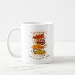Excited Inspiration Fall Orange Autumn Leave Quote Coffee Mug