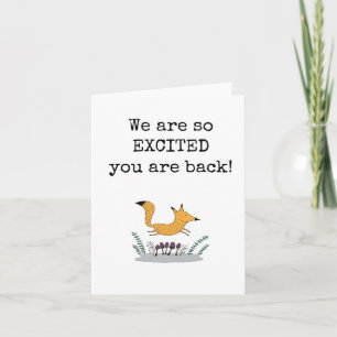 Excited You Are Back, Welcome Back Card