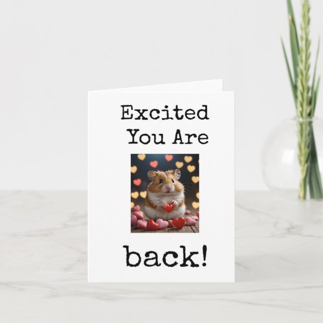 Excited You Are Back, Welcome Back Card (Front)