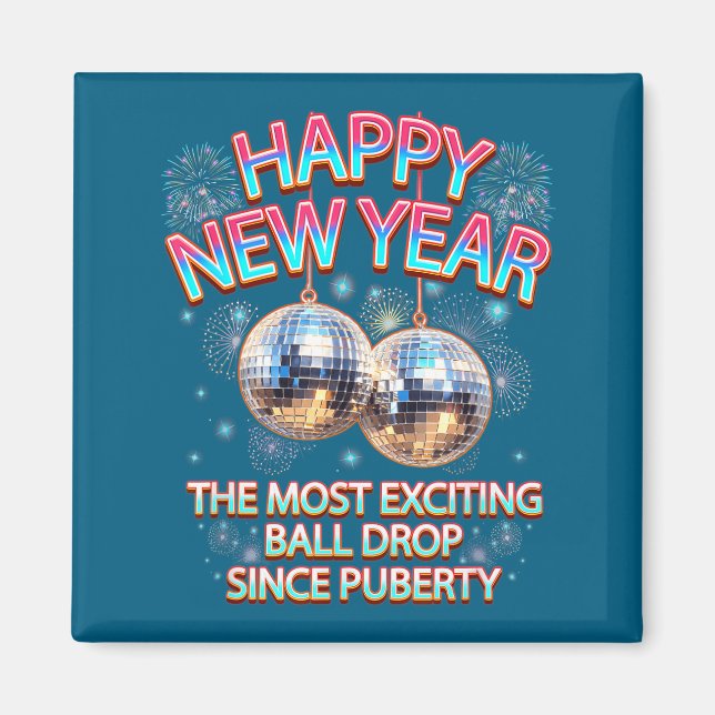 Exciting Ball Drop Since-puberty Happy New Year Di Magnet (Front)