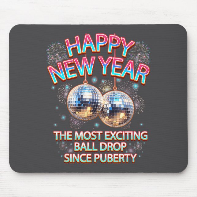 Exciting Ball Drop Since-puberty Happy New Year Di Mouse Pad (Front)