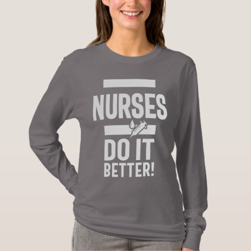 Exclusive Nurses Do It Better T_Shirt