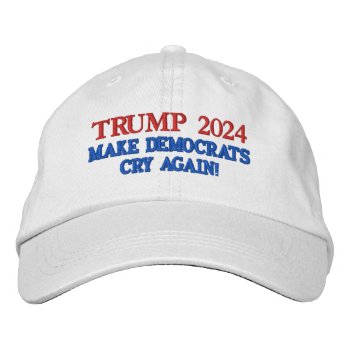 Exclusive Trump 2024 Make Democrats Cry Again Hat by Milkshake7 at Zazzle