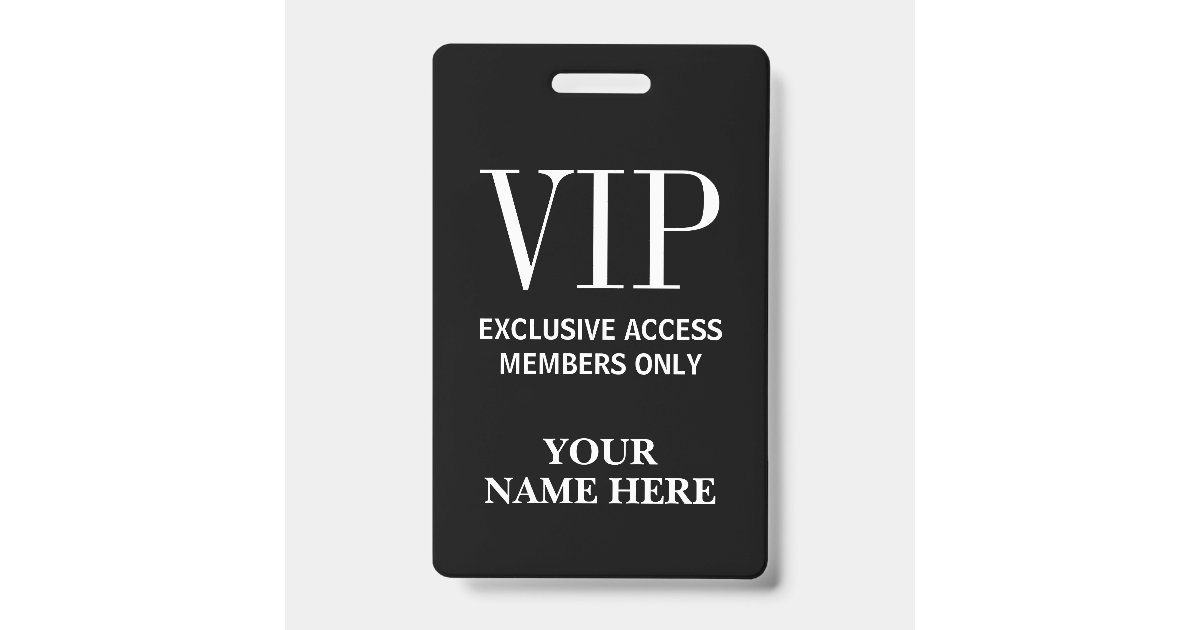 Exclusive VIP pass members only custom name Badge | Zazzle
