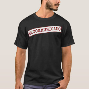 Excommunicado Sticker T-Shirt