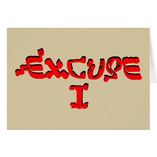 Excuse I Cards (Front Horizontal)