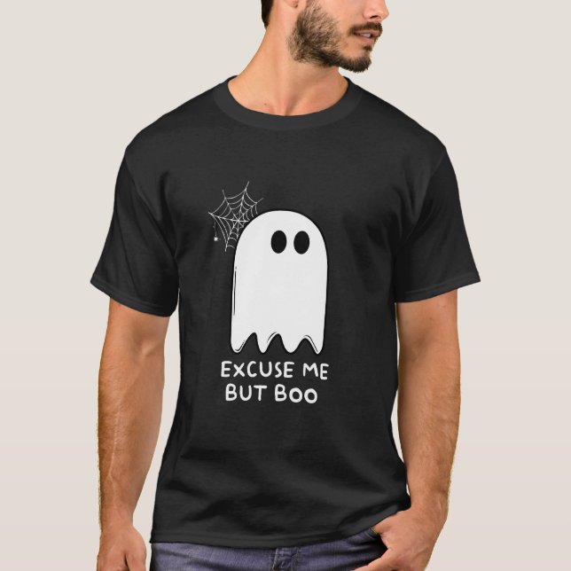 Excuse Me But Boo Cute Ghost Spooky Funny Hallowee T-Shirt (Front)