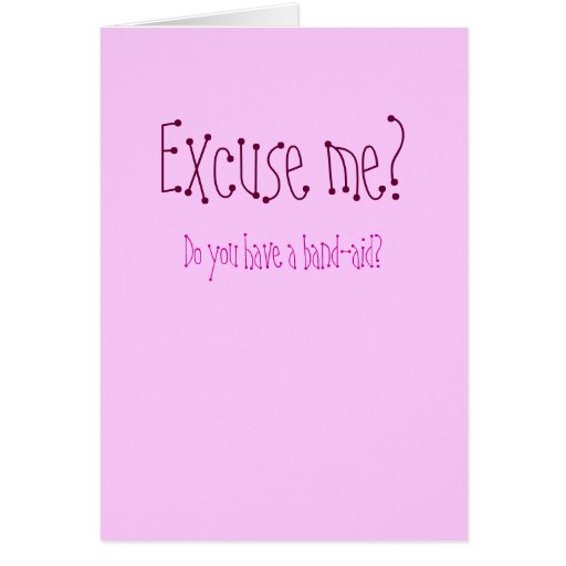 Excuse me? card | Zazzle