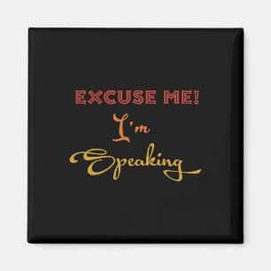 Excuse-me I#39;m Speaking Funny Kamala Harris Joe Magnet