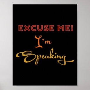Excuse-me I#39;m Speaking Funny Kamala Harris Joe  Poster