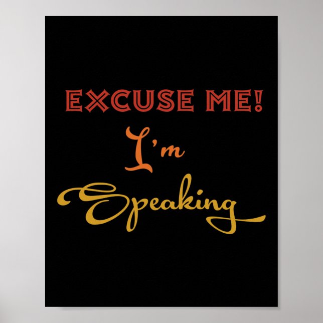 Excuse-me I#39;m Speaking Funny Kamala Harris Joe  Poster (Front)