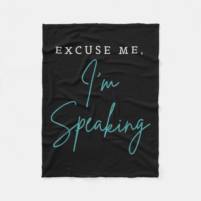 Excuse Me Im Speaking Funny Kamala Harris Joe Bide Fleece Blanket (Front)