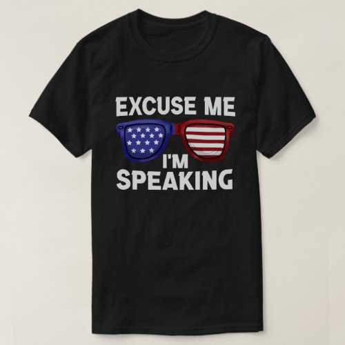 Excuse Me Im Speaking Mr Vice_President T_Shirt