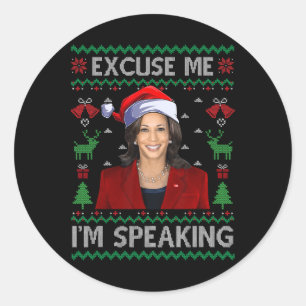 Excuse Me I'm Speaking Ugly Christmas Kamala Harri Classic Round Sticker