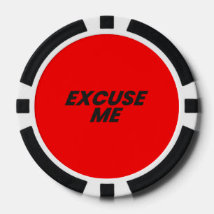 EXCUSE ME POKER CHIP