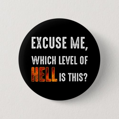 Excuse Me Which Level Of Hell Is This Button