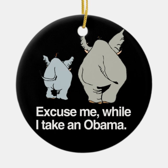 Excuse me while I take an Obama -.png Ceramic Ornament (Front)