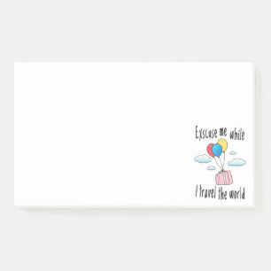 Excuse me while I travel the world Post-it Notes