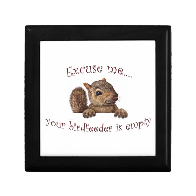 Excuse me...your birdfeeder is empty keepsake box (Front)