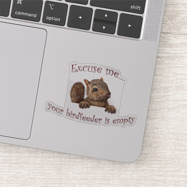 Excuse me...your birdfeeder is empty sticker (Detail)