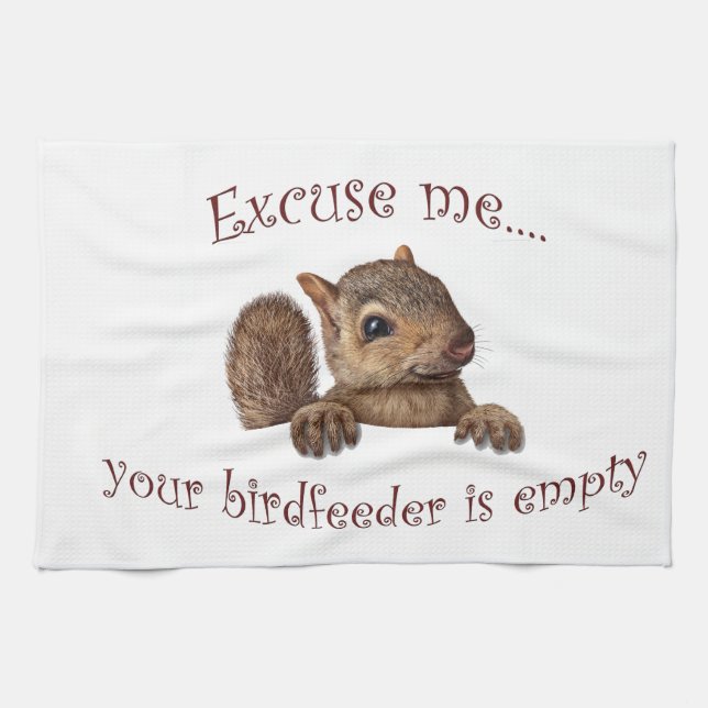 Excuse me...your birdfeeder is empty towel (Horizontal)