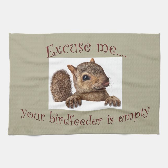 Excuse me...your birdfeeder is empty towel (Horizontal)