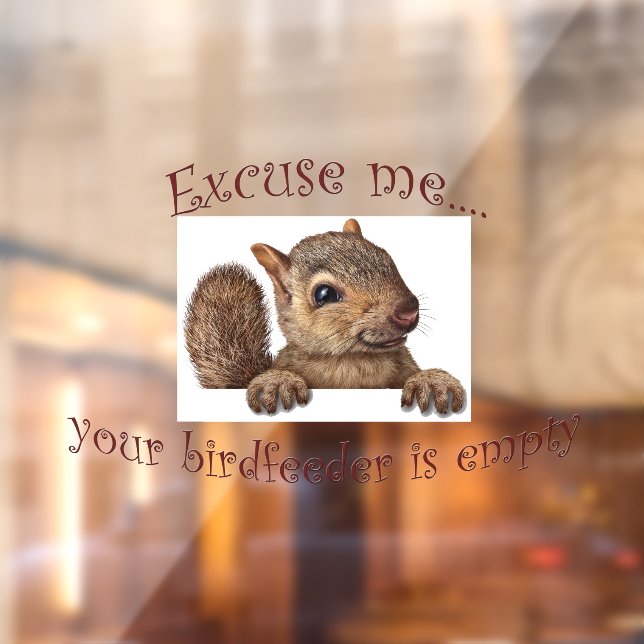 Excuse me your birdfeeder is Empty Window Cling (Sheet 2)