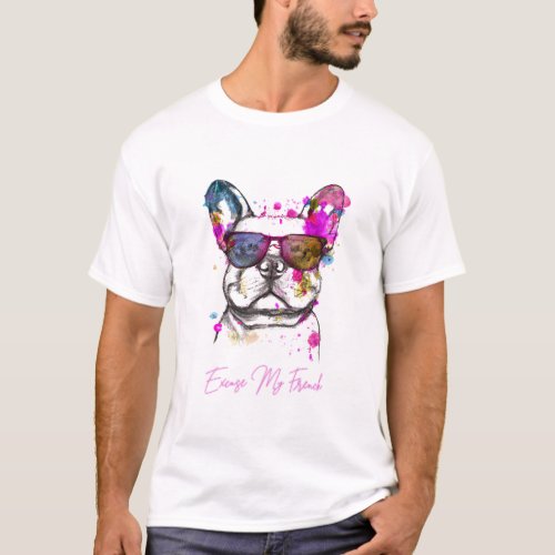 Excuse My French Funny French Bulldog T_Shirt